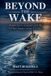 Beyond Independently Published Beyond the Wake