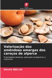 Valorização Edicoes Nosso Conhecimento Valorização das amêndoas amargas dos caroços de alperce