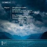 Outhere BIS Records Nina Stemme, Swedish Chamber Orchestra, Thomas Dausgaard - Wagner: Wesendonck-Lieder (SACD)