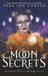 Moon Secrets: The Moon Witch Trilogy, Book One