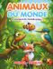 Animaux du monde Animaux du monde: 5 animaux du monde entier !
