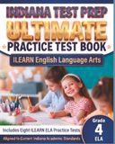INDIANA TEST PREP Ultimate Practice Test Book ILEARN English Language Arts Grade 4