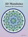 50 Mandalas Malbuch für Erwachsene: Klassische symmetrische Formen - Ein künstlerisches Ausmalbuch für Erwachsene - Zur Entspannung und inneren Ruhe