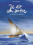 Je est un autre: Un voyage avec Rimbaud