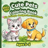 Bold & Easy Pets Coloring Book for Kids Ages 3–5