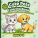 Bold & Easy Pets Coloring Book for Kids Ages 3–5