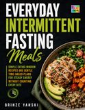Everyday Intermittent Fasting Meals