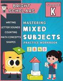 Mastering Kindergarten Mixed Subjects Workbook