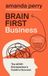 Brain First Business: The ADHD Entrepreneur’s Guide to Success