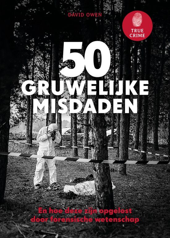 True Crime - 50 gruwelijke misdaden: Hardcover - David Owen - 26 november 2024