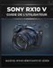 SONY RX10 V GUIDE DE L'UTILISATEUR