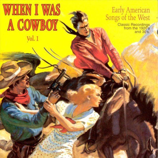 When I Was A Cowboy Vol.1 - Early American Songs O - CD