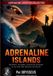 Adrenaline Lifestyle(tm) Adrenaline Islands Paperback