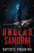 Undead Little Conqueror Press Undead Samurai Paperback