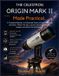 The Celestron The Celestron Origin Mark II Made Practical.