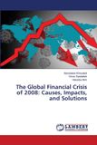 The Lap Lambert Academic Publishing The Global Financial Crisis of 2008 Paperback