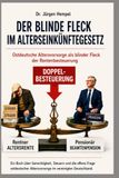 Der blinde Fleck im Alterseinkünftegesetz: Ostdeutsche Altersvorsorge als blinder Fleck der Rentenbesteuerung