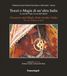 Tesori e magie di un'altra India. La cura del corpo, la cura dello spirito-Treasures and magic from another India. The care of body and spirit. Catalogo della mostra (Venezia, 11 aprile-21 giugno ...