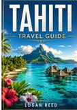 Tahiti travel guide 2026