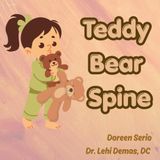 Teddy Bear Spine