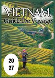 Vietnam Guide de voyage 2027