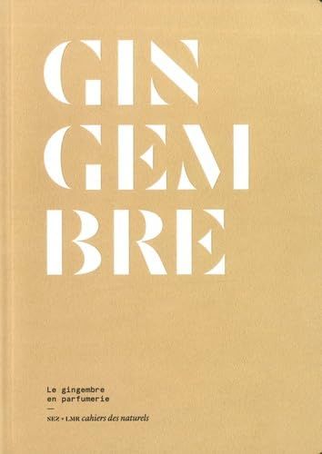 Gingembre Le gingembre en parfumerie