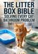 The Litter Box Bible: Solving Every Cat Bathroom Problem