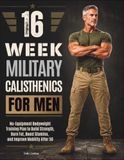 16 Week Military Calisthenics For Men