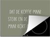 Merkloos KitchenYeah® Inductie beschermer 65x52 cm - Koffie - Quotes - Spreuken - Inductiebeschermer