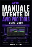 Manuale Avid Pro Tools 2026-2027 User Manual
