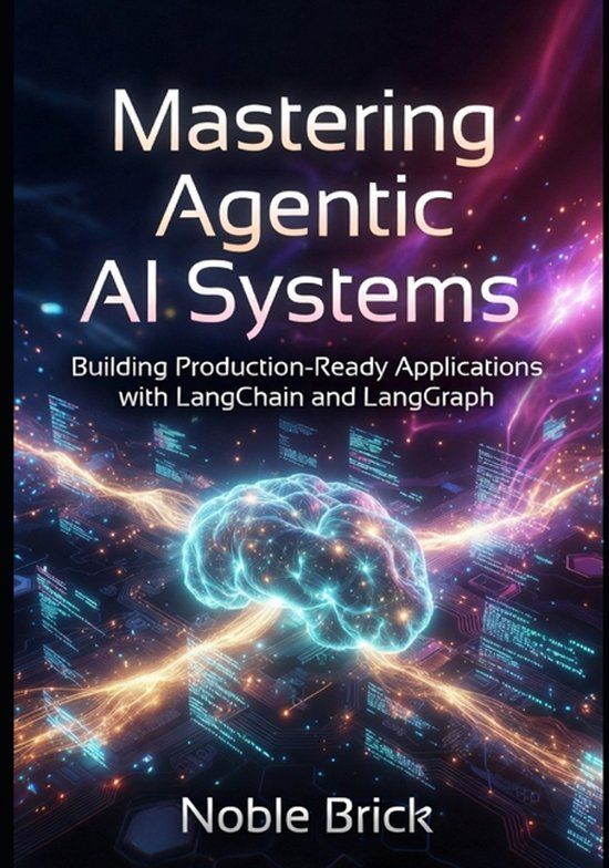 Mastering Independently Published Mastering LangChain and LangGraph for AI Agents