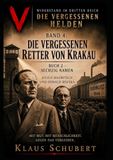 Widerstand Julius Madritsch Widerstand im Dritten Reich – Die vergessenen Helden Band 4: Die vergessenen Retter von Krakau: Buch 2 – Sechzig Namen - Julius Madritsch und Oswald Bouska