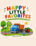 Happy Little Favorites: A Simple Coloring Book for Toddlers Ages 1 to 4