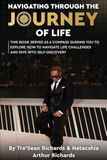 Navigating Through The Journey Of Life: This book serves as a compass, guiding you to explore how to navigate life challenges and dive into self-discovery