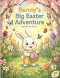 Benny's Big Easter Adventure: A Heartwarming Tale of Courage and Friendship