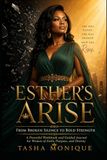 ESTHER’S ARISE: FROM BROKEN SILENT TO BOLD STRENGTH