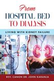 FROM Amazon Digital Services LLC - Kdp From Hospital Bed to Dialysis: Living With Kidney Failure Paperback