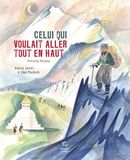 Celui qui voulait aller tout en haut - Tenzing Norga
