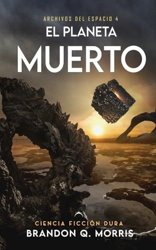 El Planeta Muerto: Ciencia ficción dura