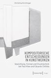 Kompositorische Transcript Verlag Kompositorische Entscheidungen in Kunstwerken