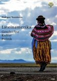 Lateinamerika. Geschichte, Kultur, Politik