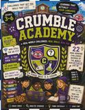Crumble Academy: 22 Real-World Learning Challenges That Build Reading, Math, Logic, Media Literacy, and Critical Thinking Skills