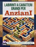 Labirinti Libri GmbH Labirinti a caratteri grandi per anziani