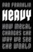 Heavy: Constable Heavy: How Metal Changes the Way We See the World
