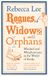 Rogues, Widows and Orphans: When Words Go Wrong and Other Bookish Misadventures