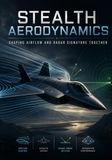 Stealth Aerodynamics: Shaping Airflow and Radar Signature Together