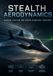 Stealth Aerodynamics: Shaping Airflow and Radar Signature Together