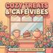 Cozy Treats & Cafe Vibes: Bold and Easy Coloring Book for Adults and Teens
