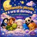 Buonanotte piccolo, è ora di dormire.: 7 dolci storie della buonanotte (VOLUME 2) Età 2-6 anni