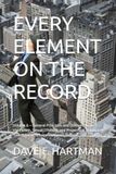 EVERY ELEMENT ON THE RECORD: Volume A — General Principles and Offenses Against the Person, Sexual Offenses, and Property: A Delaware Title 11 Guide to Legal Elements, Degrees, and Defenses
